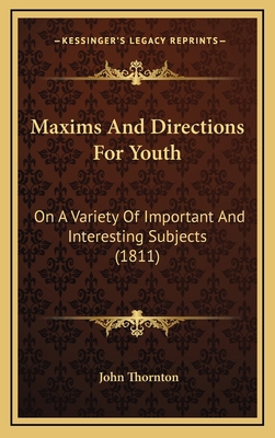 Maxims And Directions For Youth: On A Variety O... 1168921635 Book Cover