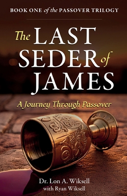 The Last Seder of James: A Journey Through Pass... 1636987532 Book Cover