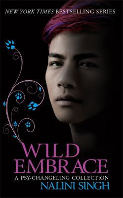 Wild Embrace: A Psy-Changeling Collection 1473221595 Book Cover