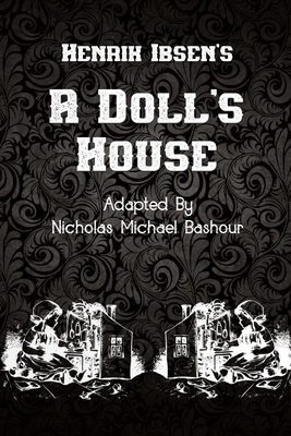 Henrik Ibsen's A Doll's House: New Adaptation b... B093WJ1322 Book Cover