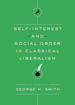 Self-Interest and Social Order in Classical Lib... 1944424393 Book Cover