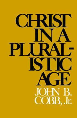 Christ in a Pluralistic Age 0664245226 Book Cover