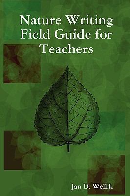 Nature Writing Field Guide for Teachers 0615194613 Book Cover