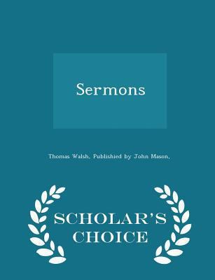 Sermons - Scholar's Choice Edition 1297466055 Book Cover