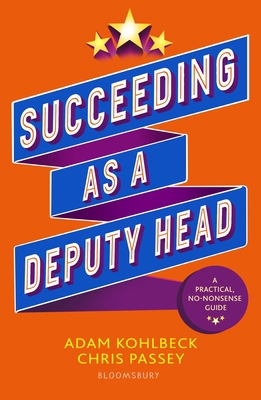 Succeeding as a Deputy Head 1801996199 Book Cover