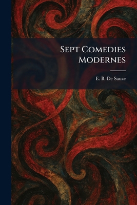 Sept Comedies Modernes 102597865X Book Cover