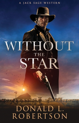 Without The Star: Classic Old West Adventure B0CNRNTHWT Book Cover