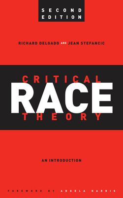 Critical Race Theory, Second Edition: An Introd... 0814721354 Book Cover