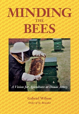 MINDING THE BEES - A Vision For Apiculture at D... 1914934598 Book Cover