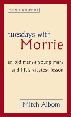 Tuesdays with Morrie: An Old Man, a Young Man a... B0092FLMMO Book Cover