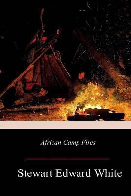 African Camp Fires 1981428828 Book Cover