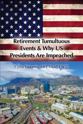 Retirement Tumultuous Events & Why US President... 1649131682 Book Cover