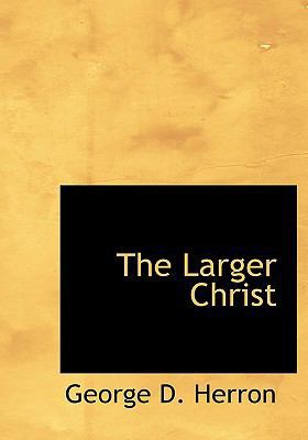 The Larger Christ 1115037447 Book Cover