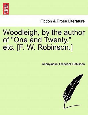 Woodleigh, by the Author of "One and Twenty," E... 1240868545 Book Cover