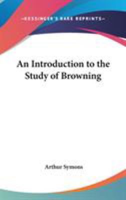 An Introduction to the Study of Browning 0548022143 Book Cover