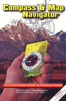 Compass & Map Navigator: The Complete Guide to ... 1570340439 Book Cover