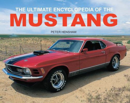 The Ultimate Encyclopedia of the Mustang 0785821481 Book Cover