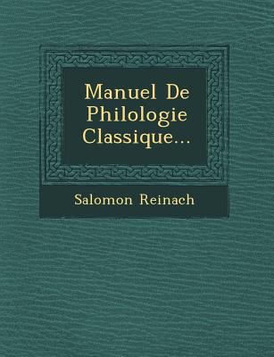 Manuel de Philologie Classique... [French] 1249530431 Book Cover