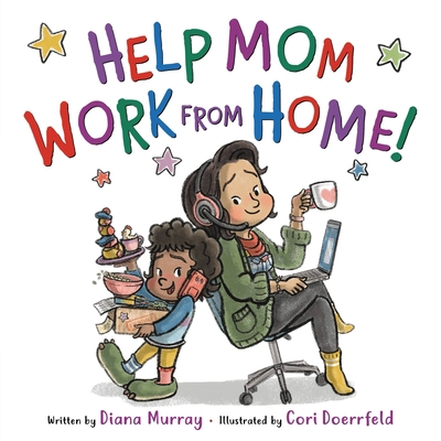 Help Mom Work from Home! 0316273651 Book Cover