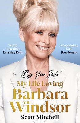 By Your Side: My Life Loving Barbara Windsor: M... 1399602845 Book Cover