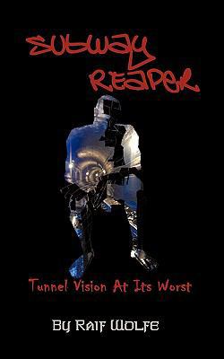 Subway Reaper: Tunnel Vision at Its Worst 1438924704 Book Cover