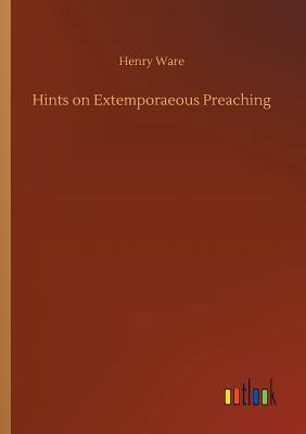 Hints on Extemporaeous Preaching 373264362X Book Cover