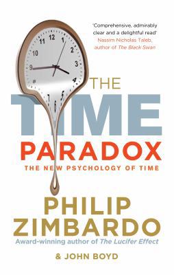 The Time Paradox: Using the New Psychology of T... 1846041554 Book Cover