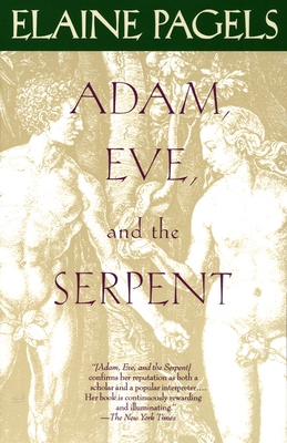 Adam, Eve, and the Serpent: Sex and Politics in... 0679722327 Book Cover