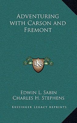 Adventuring with Carson and Fremont 1163332186 Book Cover