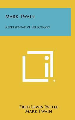 Mark Twain: Representative Selections 1258376202 Book Cover