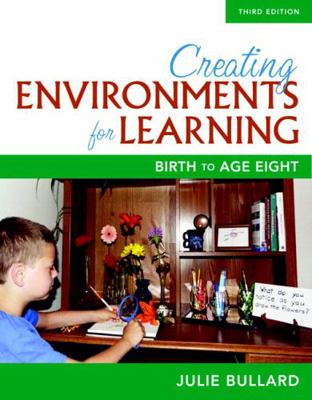 Creating Environments for Learning: Birth to Ag... 0134290003 Book Cover