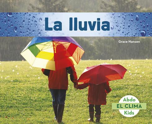 La Lluvia [Spanish] 1496606930 Book Cover