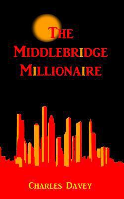 The Middlebridge Millionaire 1542978084 Book Cover