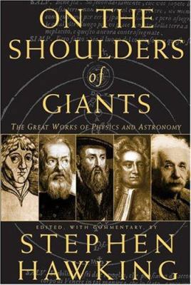 On the Shoulders of Giants: The Great Works of ... 0762413484 Book Cover