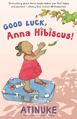 Good Luck, Anna Hibiscus! 1536225215 Book Cover