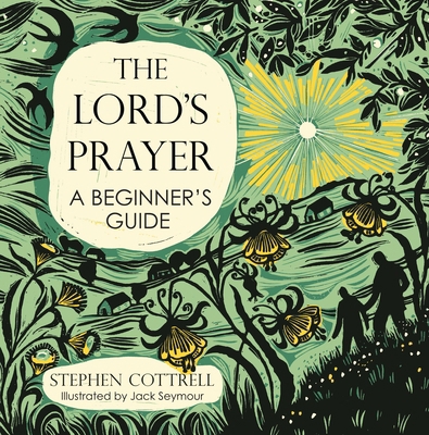 The Lord's Prayer: A Beginner's Guide 1399819429 Book Cover
