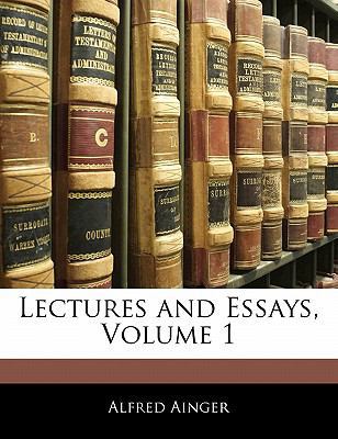 Lectures and Essays, Volume 1 1142347230 Book Cover