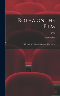 Rotha on the Film: a Selection of Writings Abou... 1013453530 Book Cover