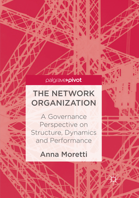 The Network Organization: A Governance Perspect... 3319848186 Book Cover