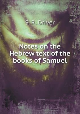 Notes on the Hebrew text of the books of Samuel 5518691866 Book Cover