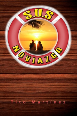 S.O.S. Noviazgo [Spanish] 1516991966 Book Cover