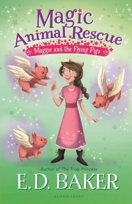 Magic Animal Rescue 4: Maggie and the Flying Pigs 1681194899 Book Cover
