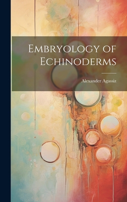 Embryology of Echinoderms 1021081051 Book Cover