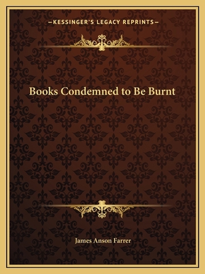 Books Condemned to Be Burnt 1162598271 Book Cover