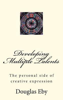 Developing Multiple Talents: The personal side ... 146366396X Book Cover