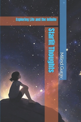 Starlit Thoughts: Exploring Life and the Infinite B0FVW23RPV Book Cover