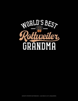 World's Best Rottweiler Grandma: Graph Paper No... 1677812958 Book Cover