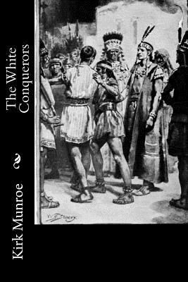 The White Conquerors 1974082334 Book Cover