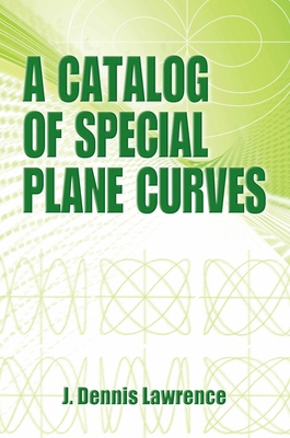 A Catalog of Special Plane Curves 0486602885 Book Cover