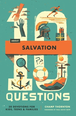 10 Questions about Salvation: 30 Devotions for ... 1433592924 Book Cover